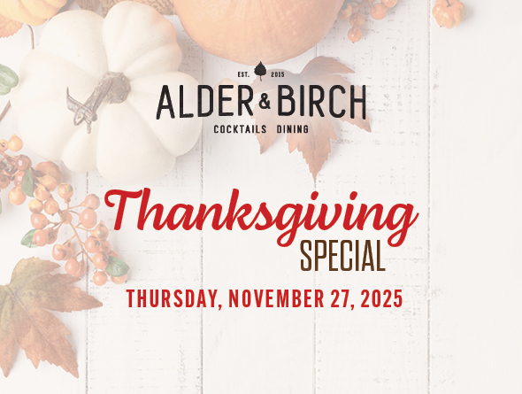 Alder & Birch Thanksgiving Special - November 27, 2025