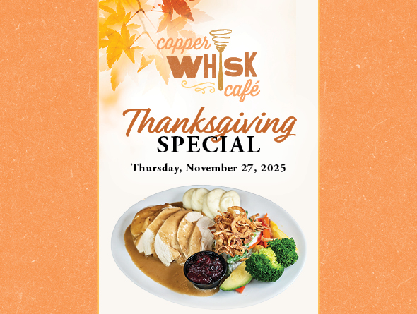 Copper Whisk Thanksgiving Special. Thursday November 27, 2025